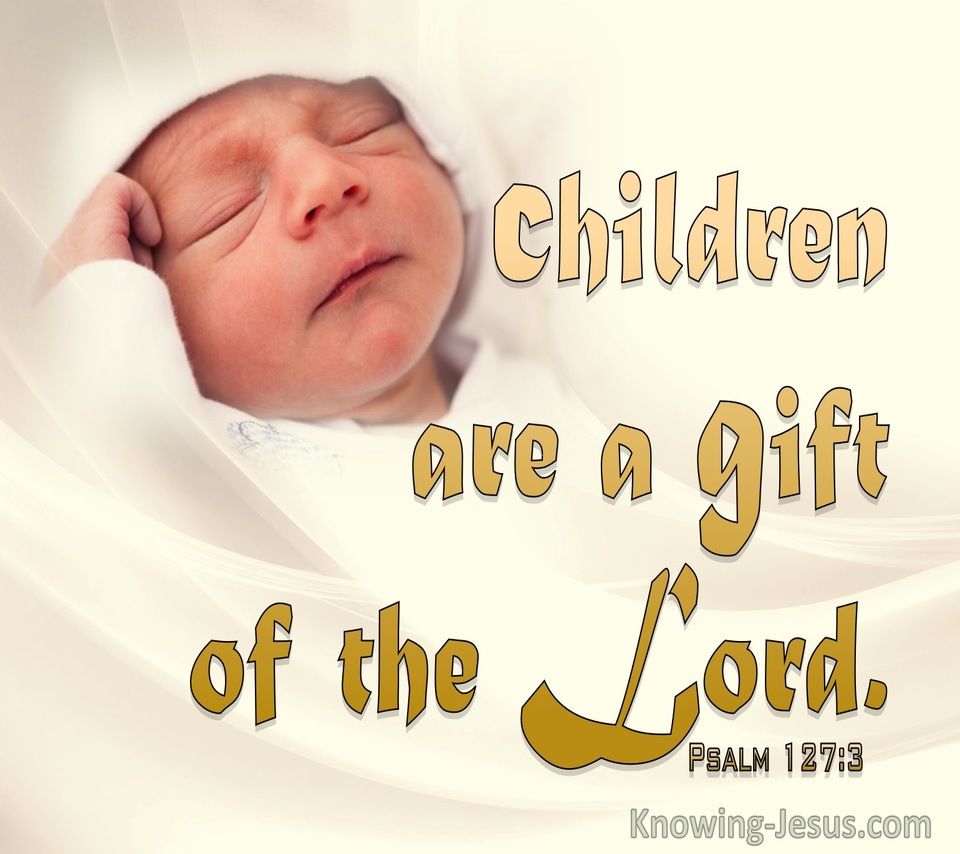 Psalm 127:3 Children Are A Gift From The Lord (yellow)